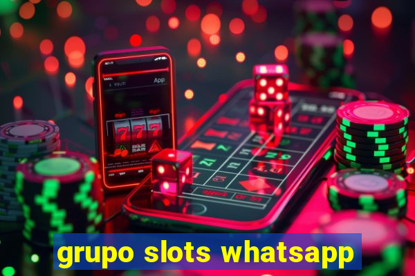 grupo slots whatsapp